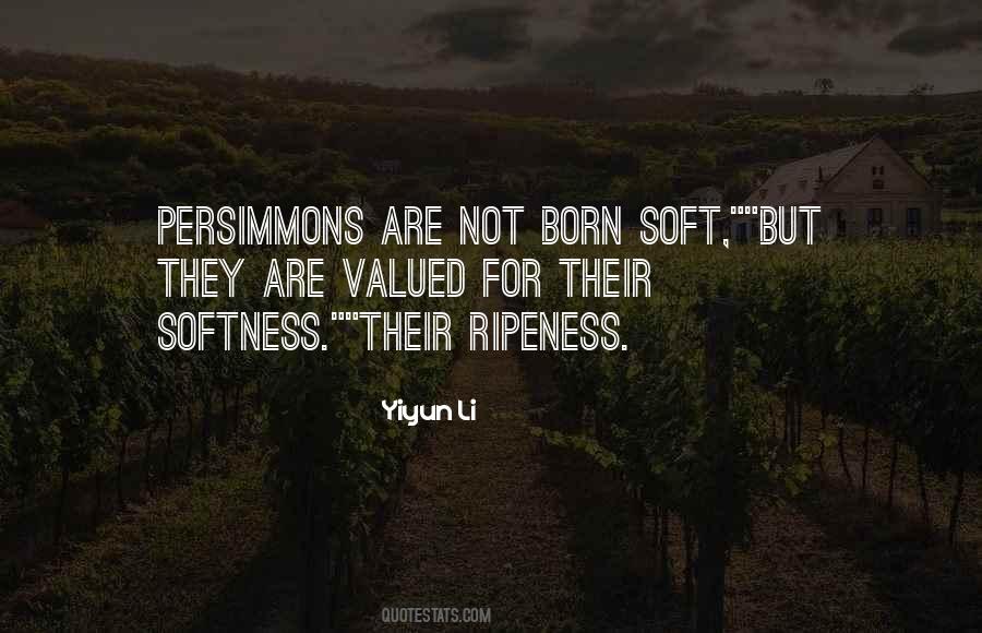 Quotes About Ripeness #469025