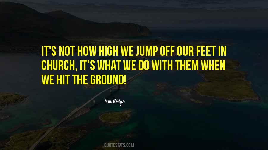 Quotes About Feet Off The Ground #112373