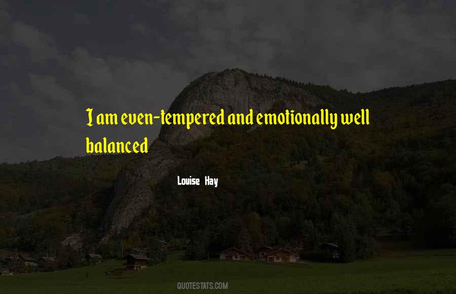 Quotes About Even Tempered #219789