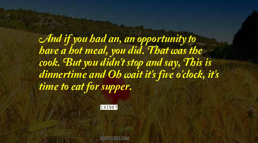Quotes About Opportunity And Time #174314