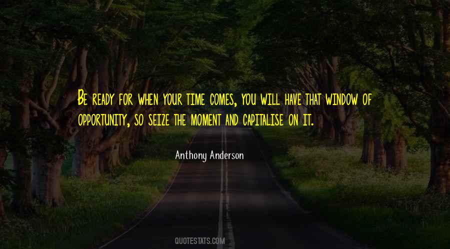 Quotes About Opportunity And Time #303848