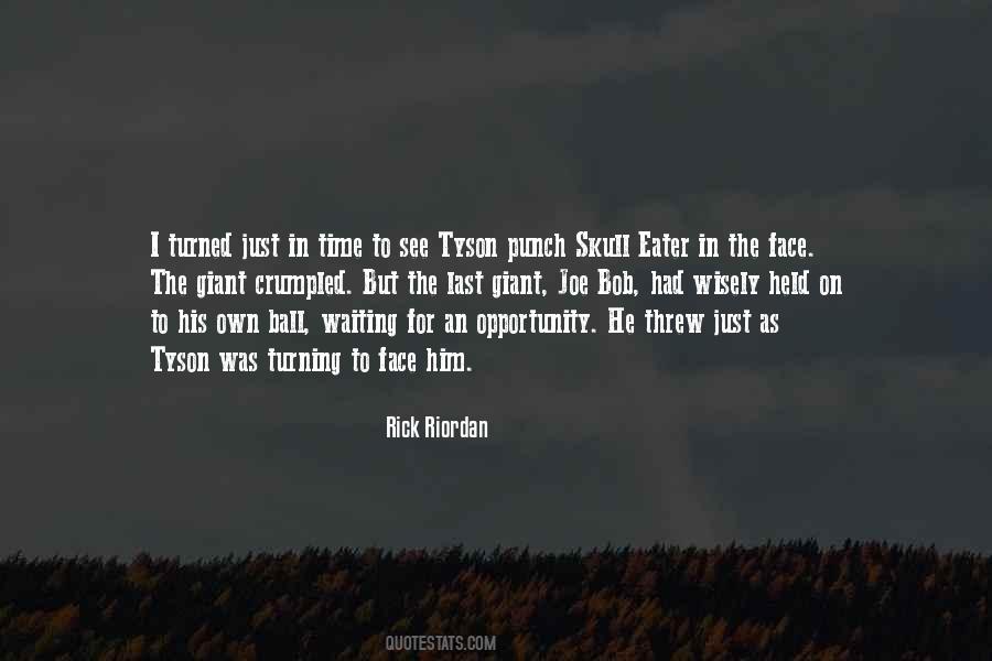 Quotes About Opportunity And Time #354697