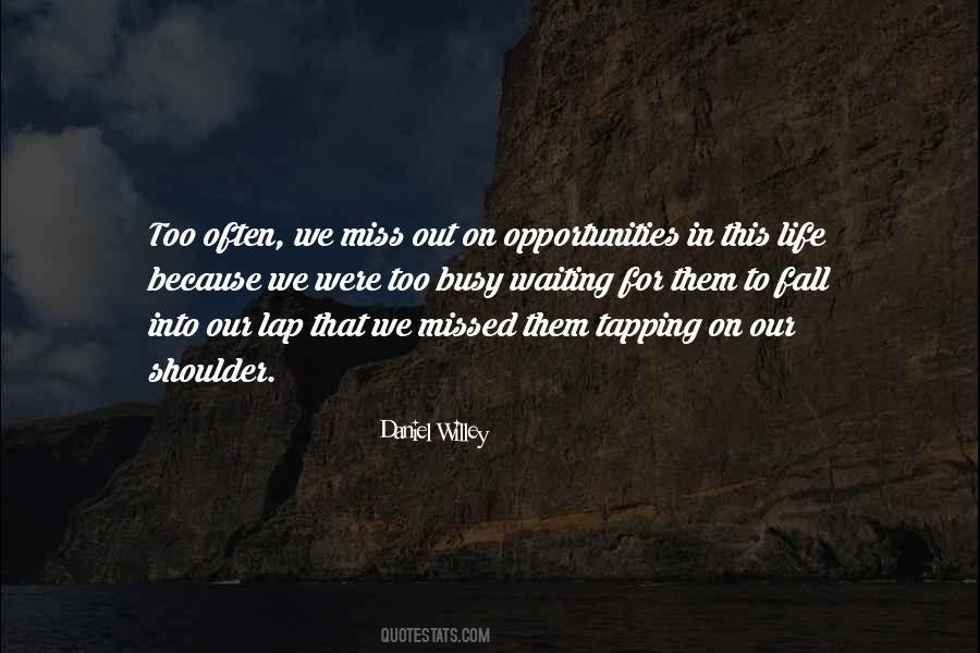 Quotes About Opportunity And Time #380427