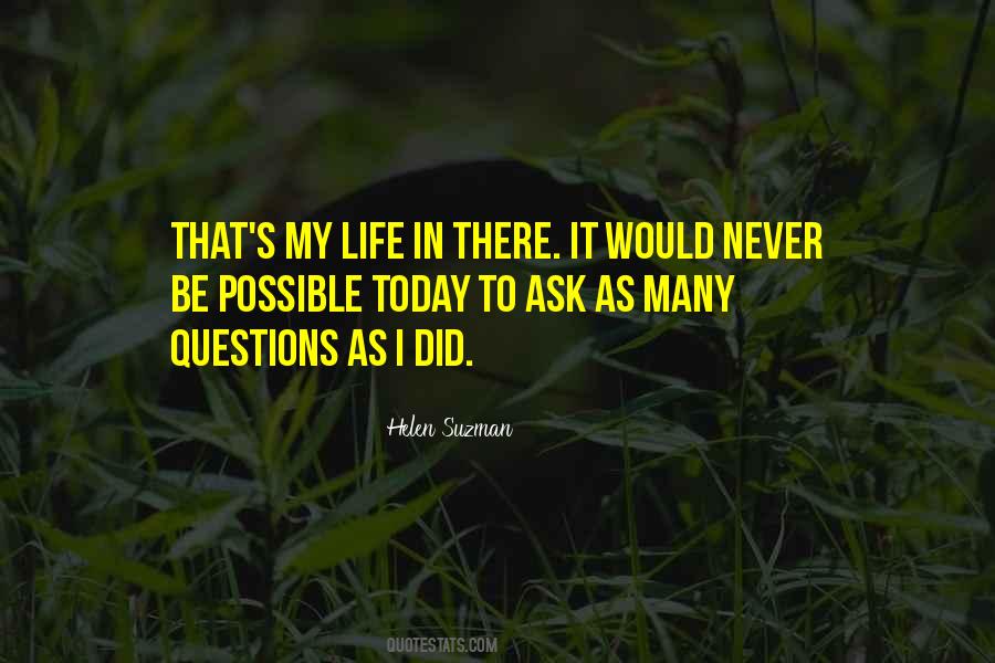 Life S Questions Quotes #1216170