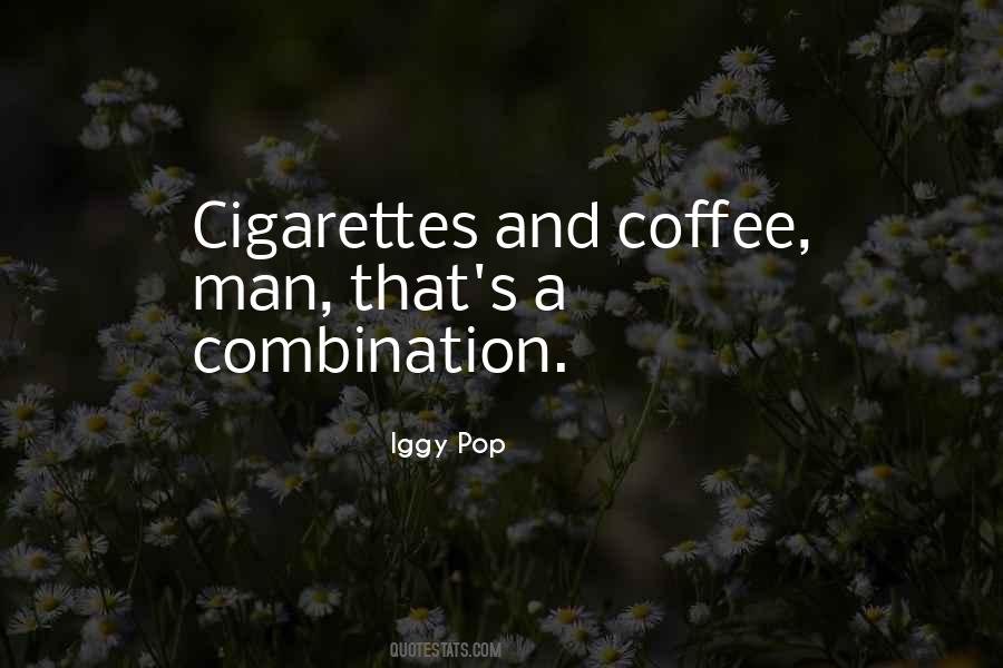 Quotes About Cigarettes And Coffee #1748351
