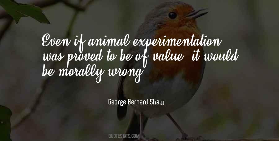 Quotes About Animal Experimentation #441282