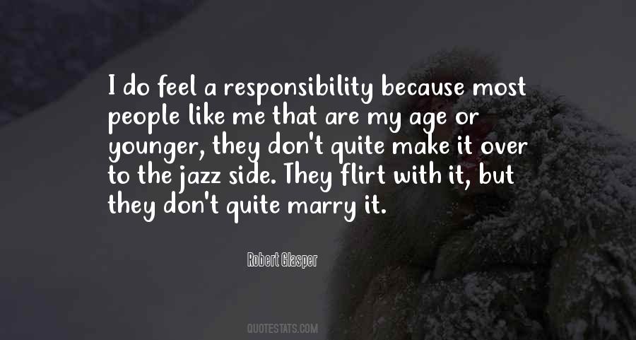 Quotes About Age And Responsibility #1015735