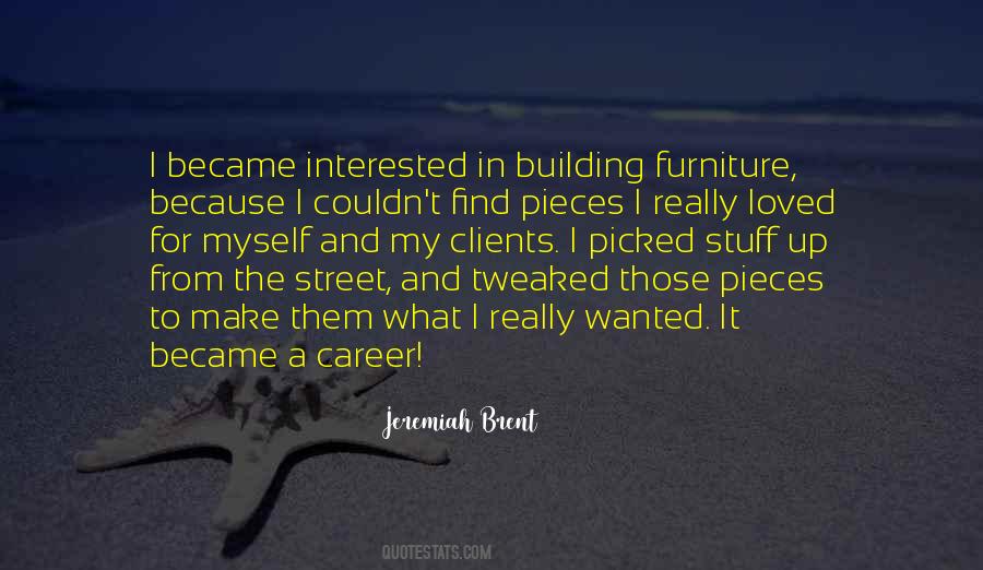 Quotes About Building A Career #1367239