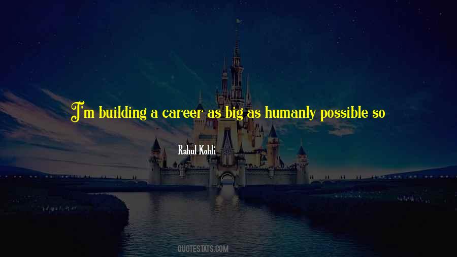 Quotes About Building A Career #1701977