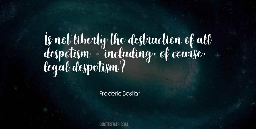 Quotes About Despotism #343833