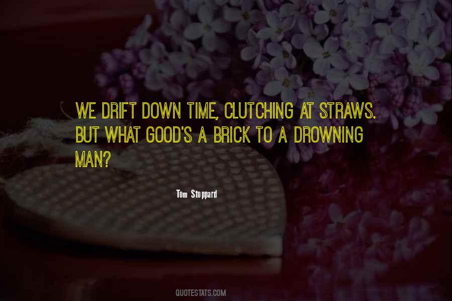 Quotes About Clutching At Straws #1106428
