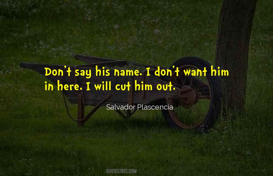 Quotes About Plascencia #184829