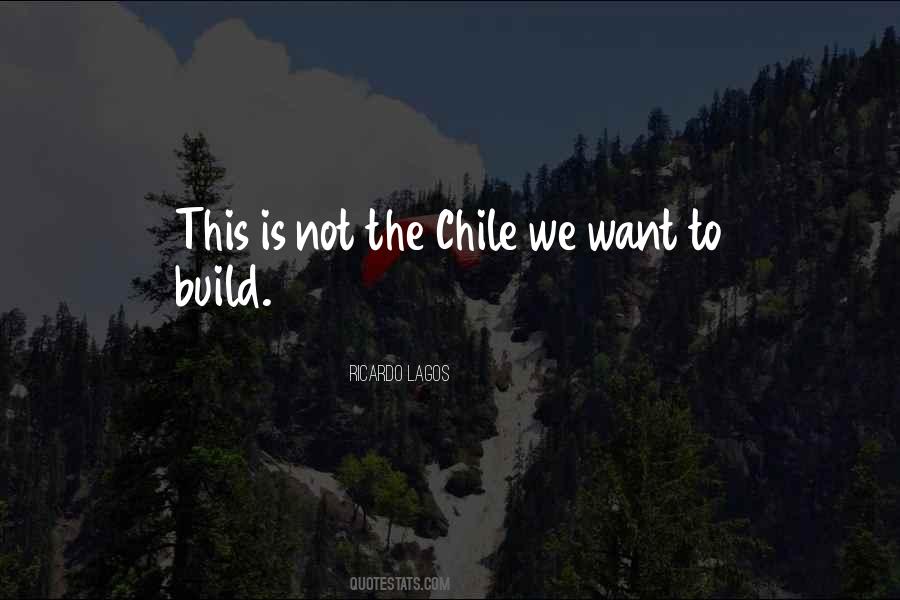 Quotes About Chile #1046264