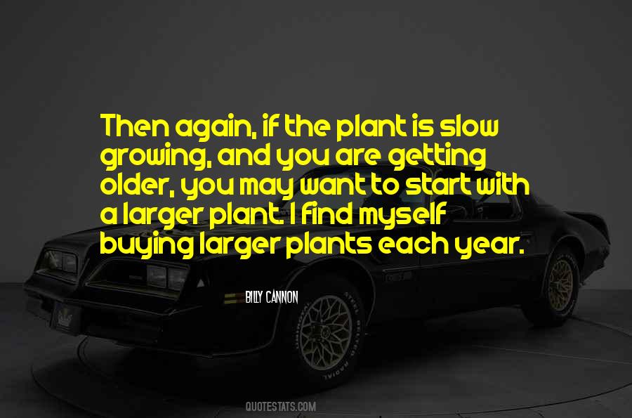 Quotes About Plants Growing #1807391