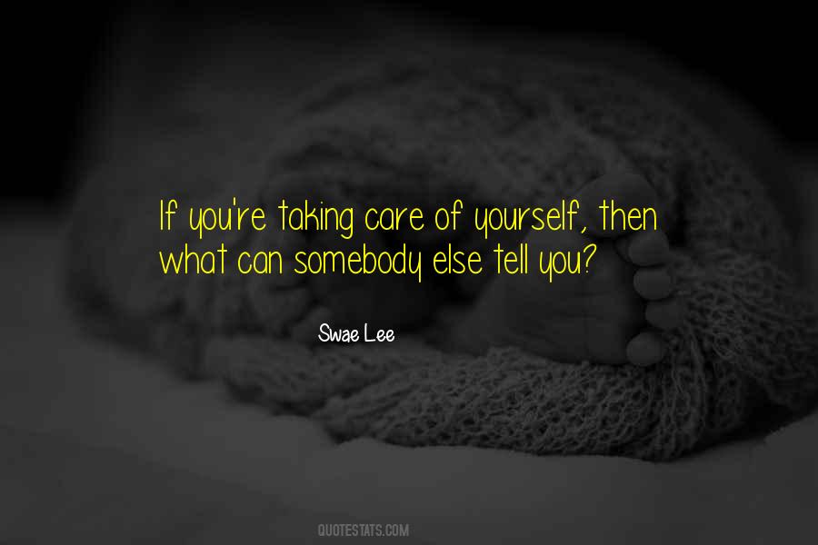 Quotes About Taking Care Of Yourself #1690436