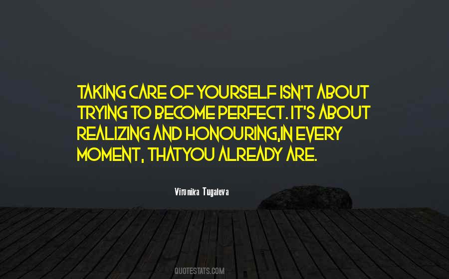 Quotes About Taking Care Of Yourself #1839652