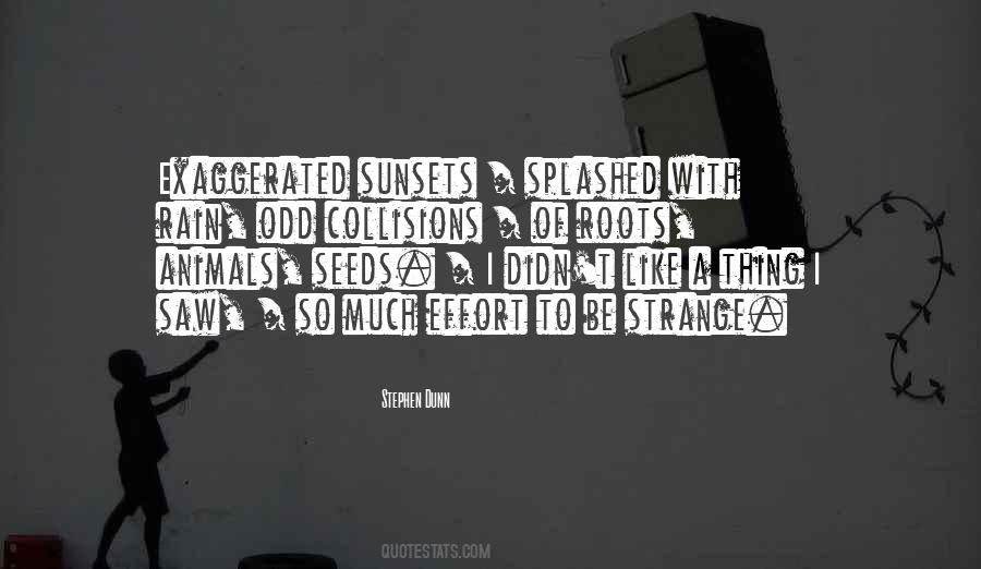 Strange Animals Quotes #527902