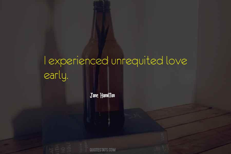 Quotes About Unrequited Love #1408213