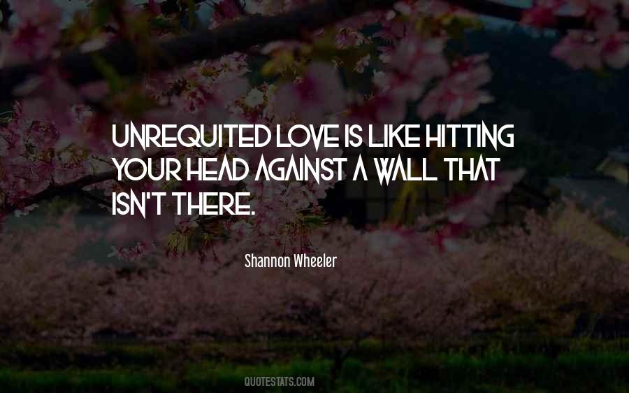 Quotes About Unrequited Love #701664