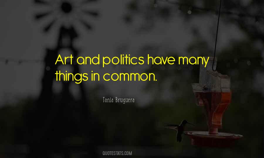 Quotes About Art And Politics #1434285