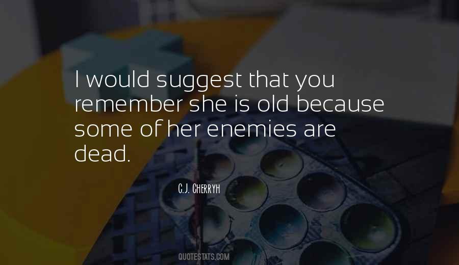 Old Enemies Quotes #787501