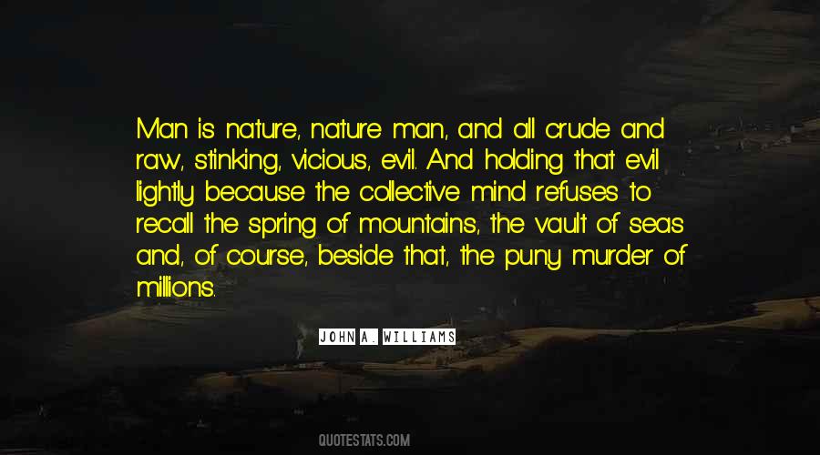 Quotes About Evil Nature Of Man #1753864