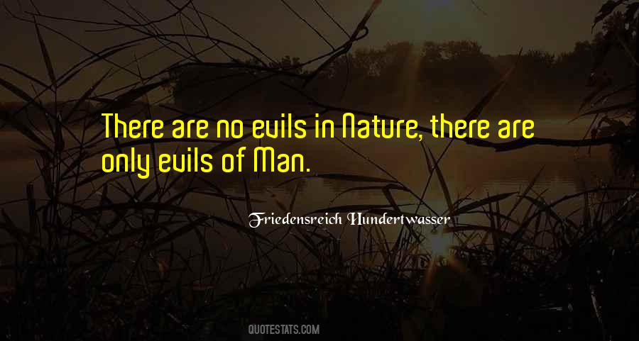 Quotes About Evil Nature Of Man #1776136