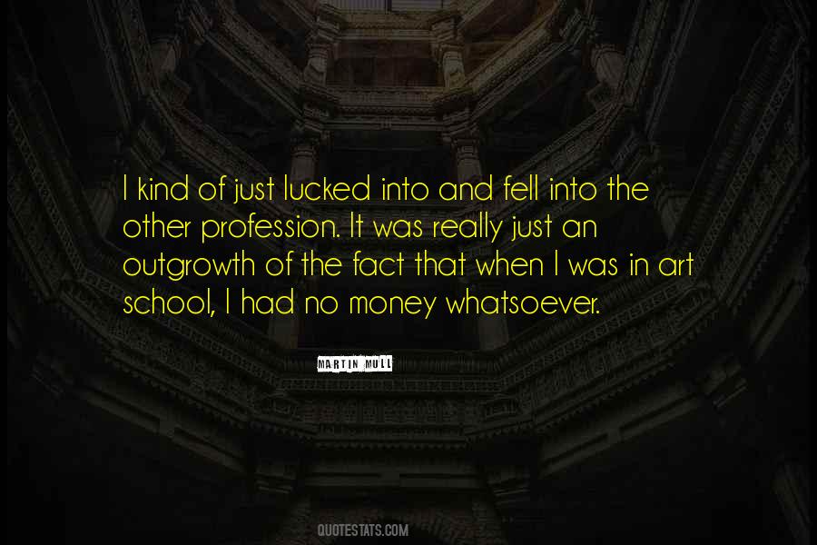 Lucked Into Quotes #1047094