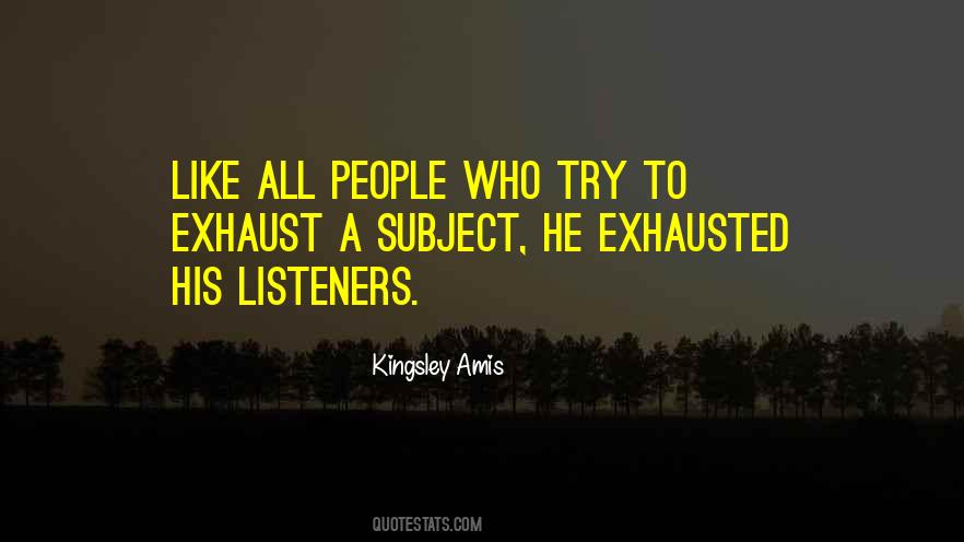 Quotes About Exhausted #1402293