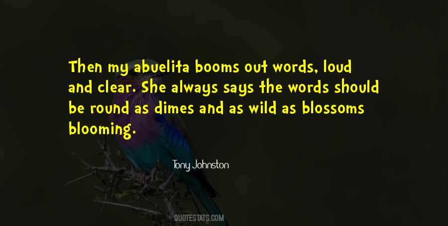 Quotes About Blooming #743492