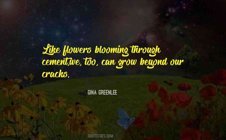 Quotes About Blooming #750632