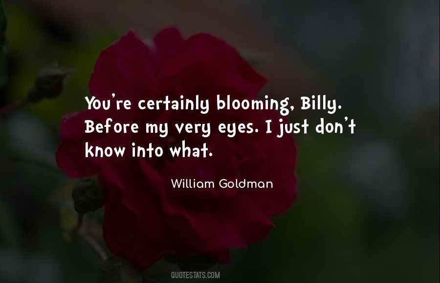 Quotes About Blooming #787337