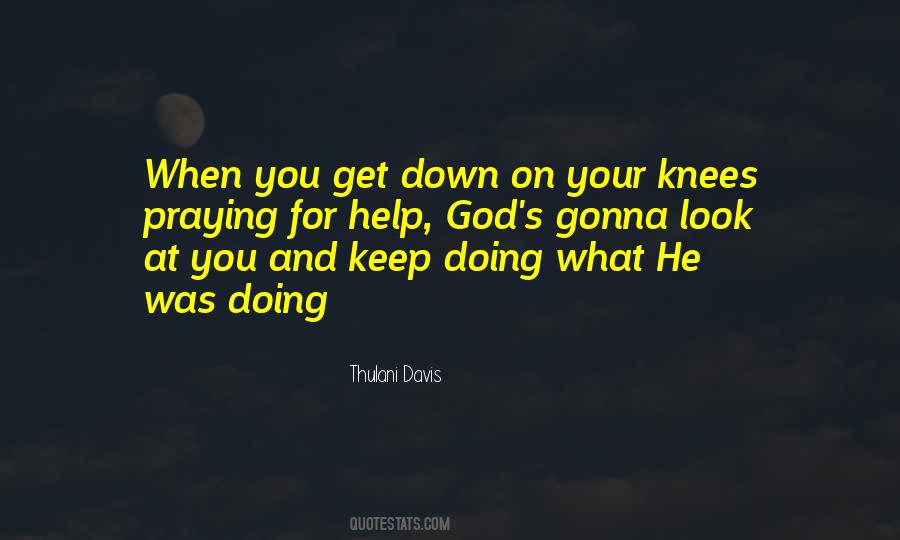 Quotes About Praying On Your Knees #104627
