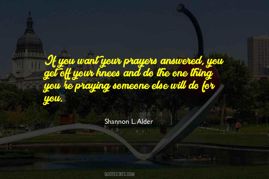 Quotes About Praying On Your Knees #1679653