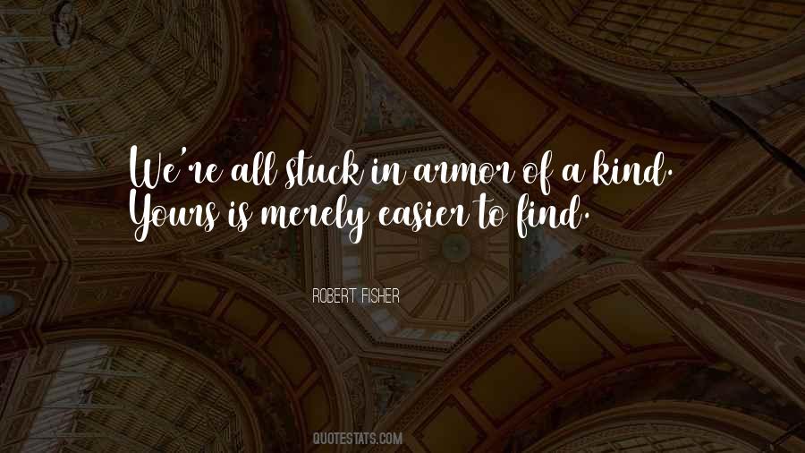 The Knight In Rusty Armor Quotes #1531251