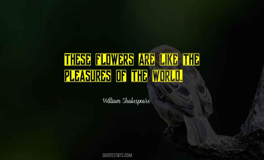 Quotes About Pleasures #1835683