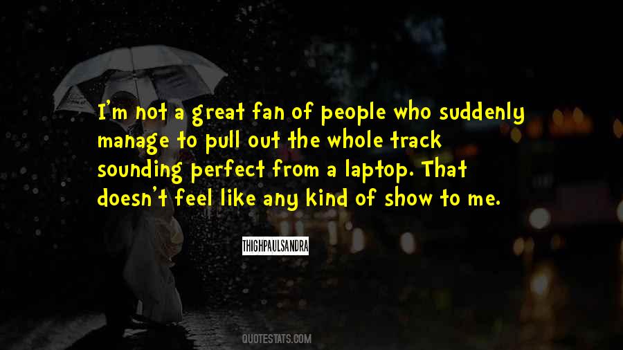 Quotes About Me I'm Not Perfect #1391095