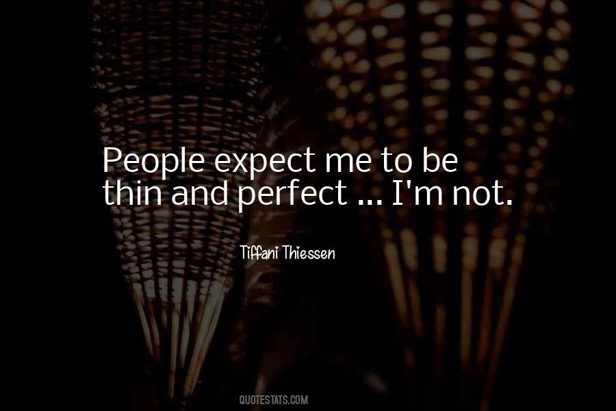 Quotes About Me I'm Not Perfect #1481920