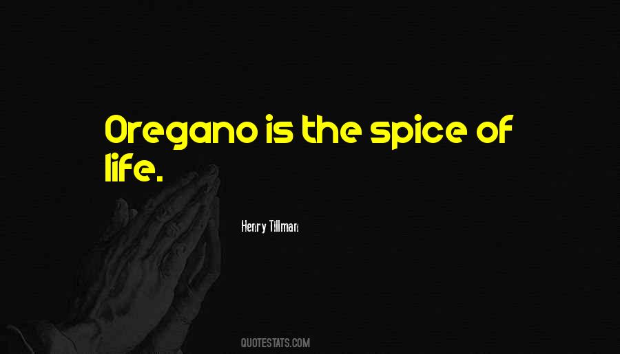 Quotes About Spice Of Life #12474