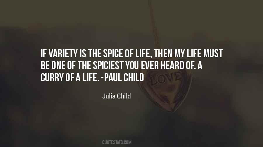 Quotes About Spice Of Life #166035
