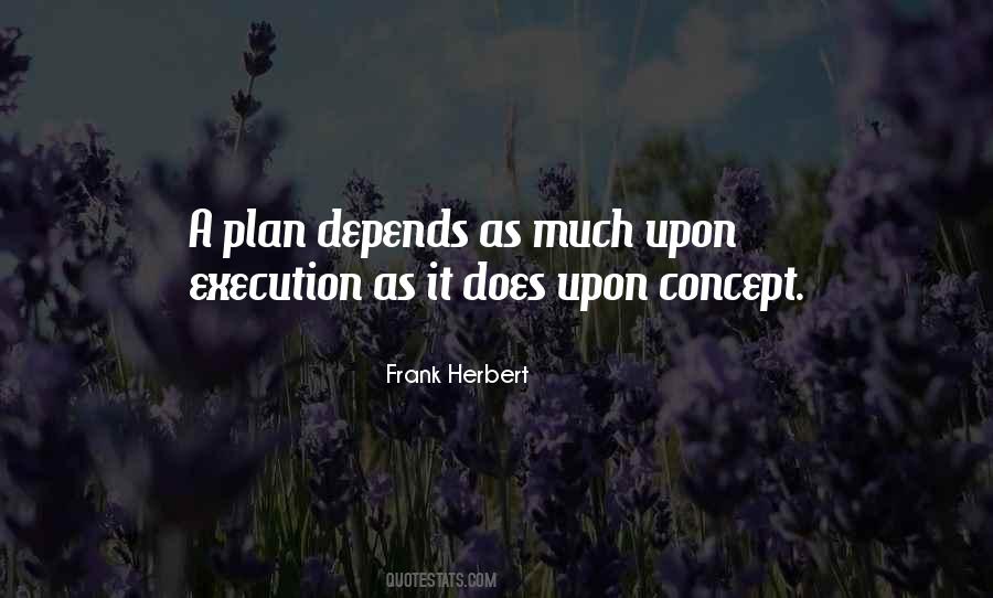 Quotes About Execution Of A Plan #229486