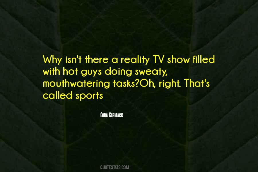 Reality Tv Show Quotes #535393