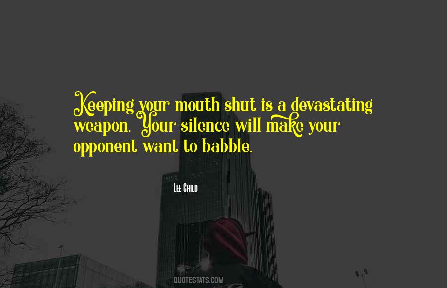 Quotes About Keeping My Mouth Shut #589192