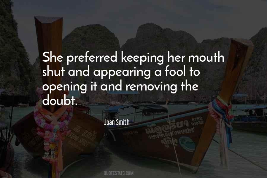 Quotes About Keeping My Mouth Shut #732287