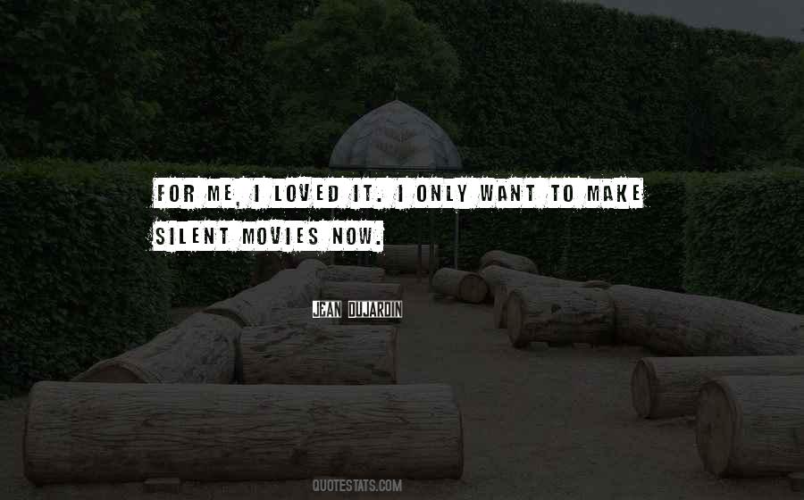 Quotes About Silent Movies #1653434