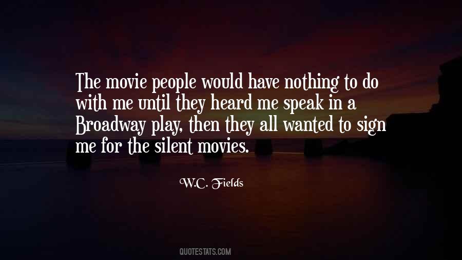 Quotes About Silent Movies #866132