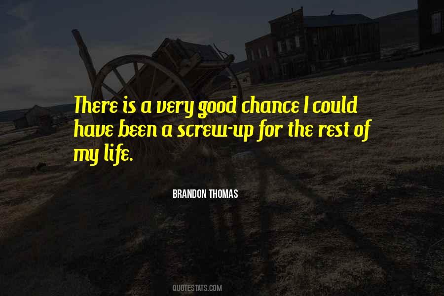 Good Chance Quotes #1474565