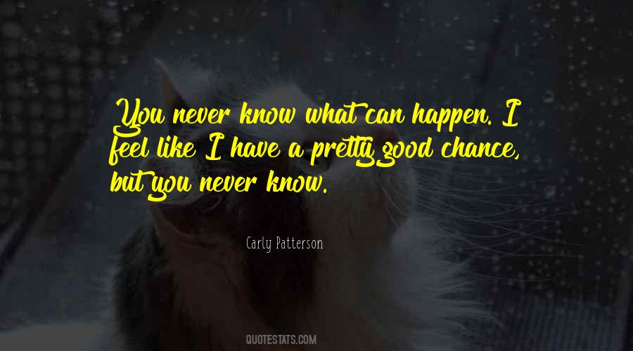 Good Chance Quotes #1532151