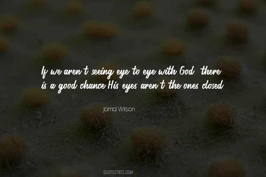 Good Chance Quotes #1691446