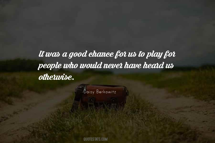 Good Chance Quotes #169930